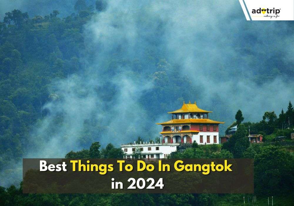 16 Best Things To Do In Gangtok
